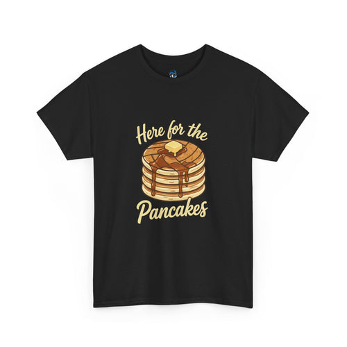 Pancake T-Shirt — "Here for the Pancakes" Breakfast Graphic Tee