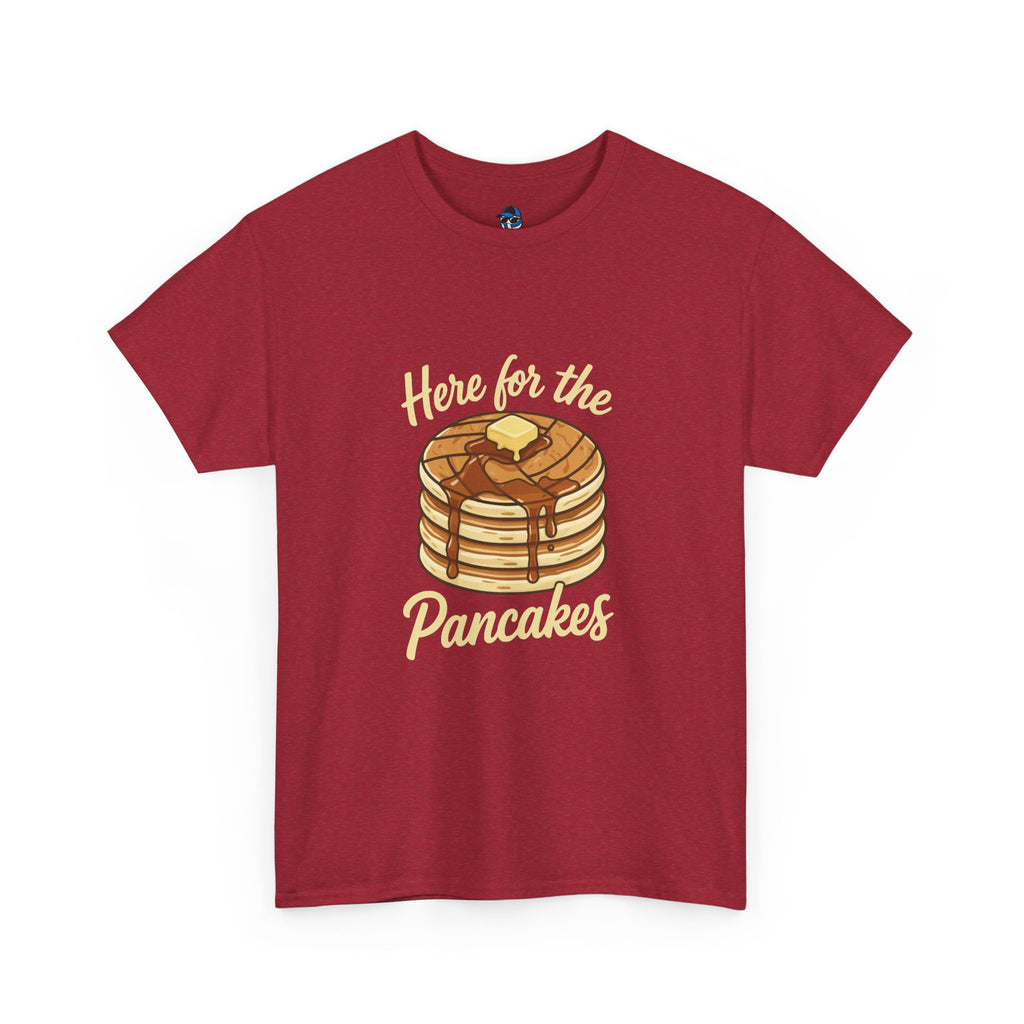 Pancake T-Shirt — "Here for the Pancakes" Breakfast Graphic Tee