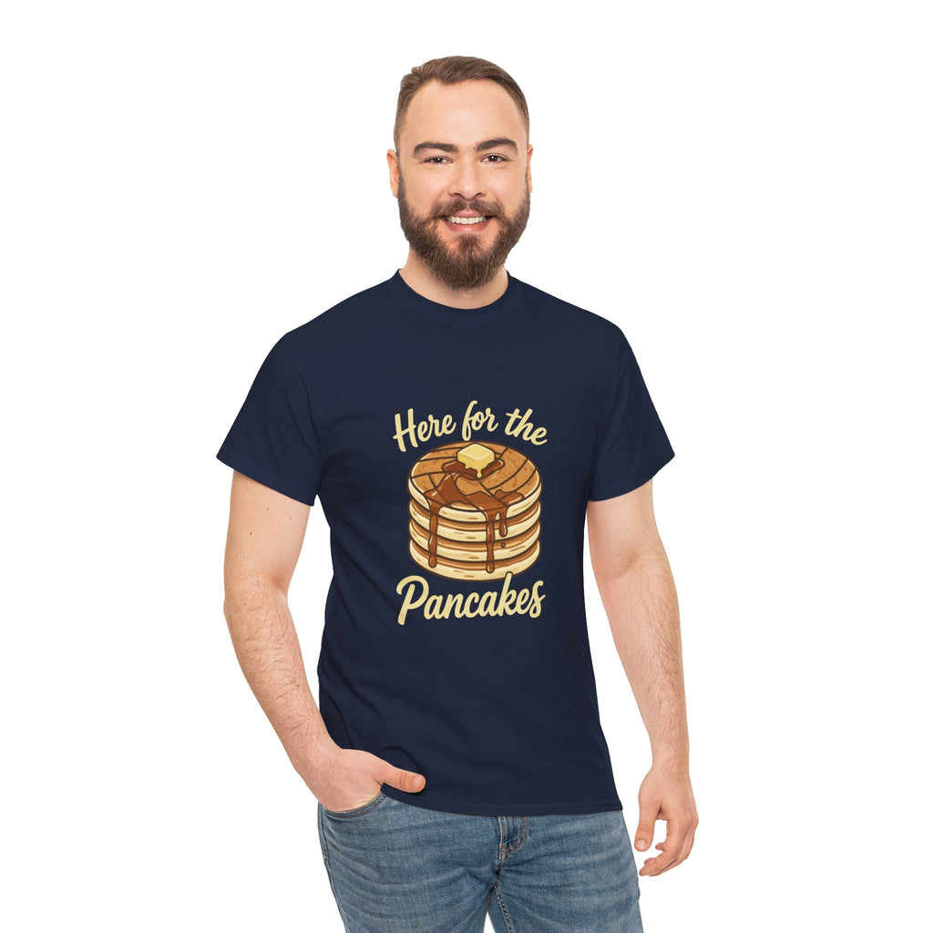 Pancake T-Shirt — "Here for the Pancakes" Breakfast Graphic Tee