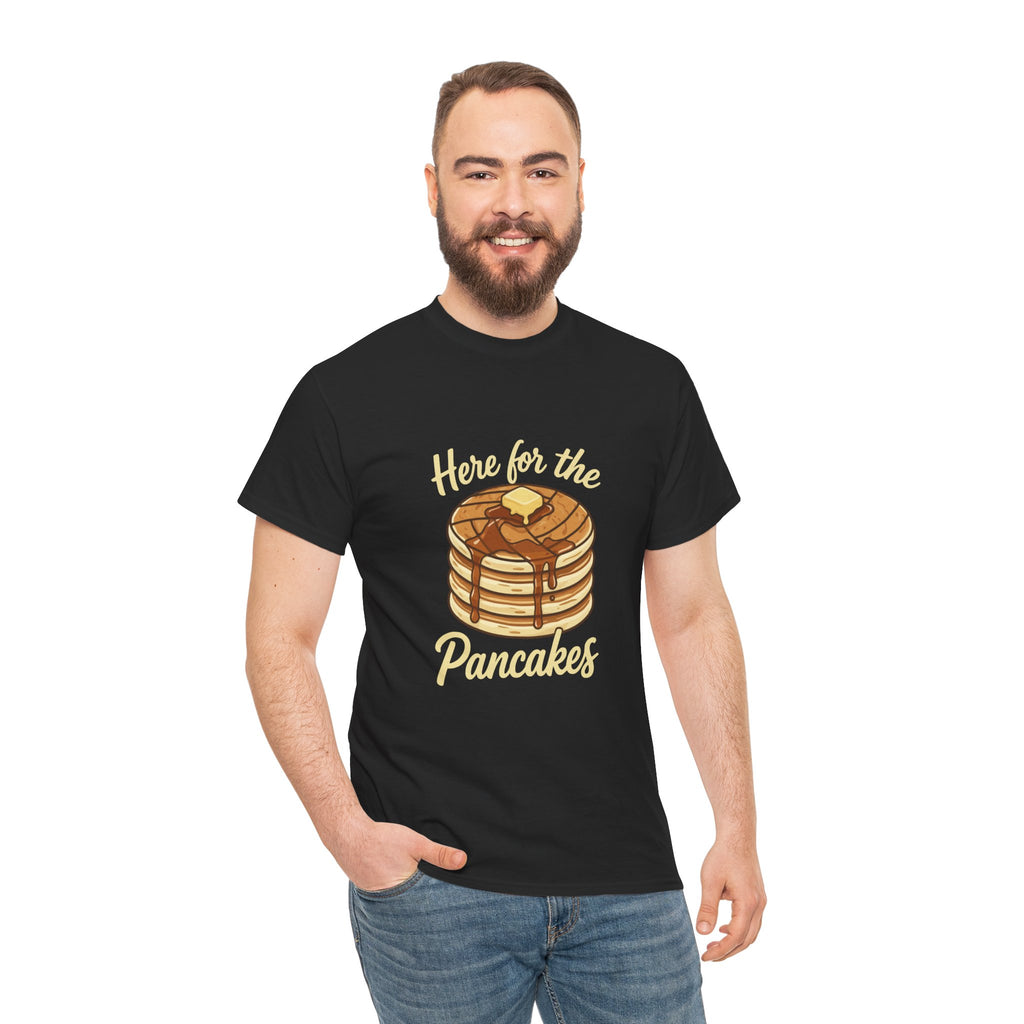 Pancake T-Shirt — "Here for the Pancakes" Breakfast Graphic Tee